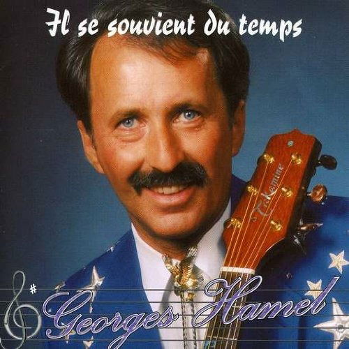 Cover for Georges Hamel · HAMEL; GEORGES - Il Se Souvient Du Temps (Frn) (CD) (2023)