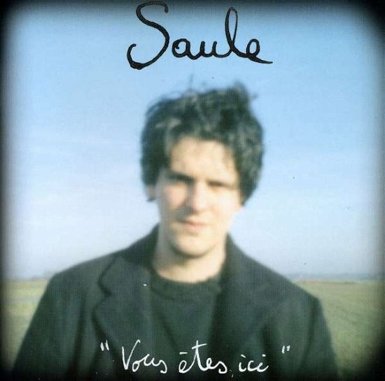 Cover for Saule · Vous Etes Ici (CD) (2007)