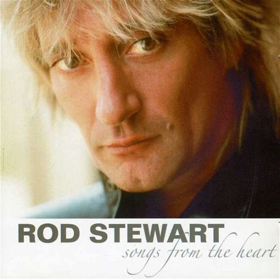 Cover for Rod Stewart · Stewart Rod - Songs From The Heart (CD) (2006)