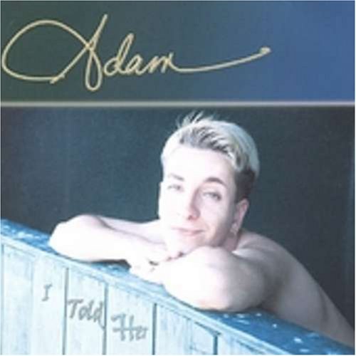 I Told Her Maxi-single - Adam - Music - CDB - 0634479090226 - October 21, 2003