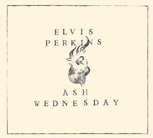 Ash Wednesday - Perkins Elvis - Musik - ALTERNATIVE - 0634904026226 - 31. maj 2007