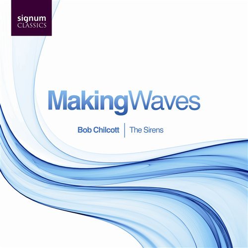 Cover for Chilcott / Farrington / Hawkins · Making Waves (CD) (2009)
