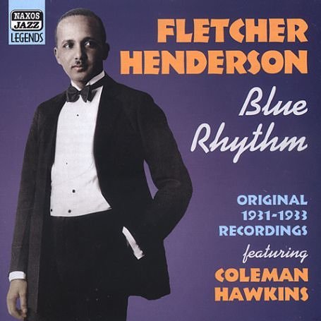 Blue Rhythm - Fletcher Henderson - Musikk - NAXOS - 0636943267226 - 29. mai 2003