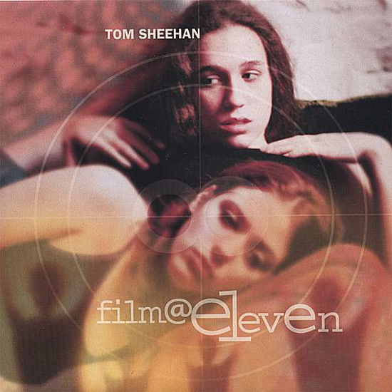 Film at Eleven - Tom Sheehan - Music - 19 North Records - 0646019110226 - 