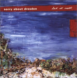 Cover for Sorry About Dresden · Let It Rest (CD) (2003)