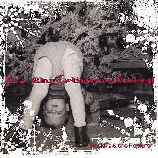 Cover for Watkins &amp; the Rapiers · It's Christmas Baby! (CD) (2007)