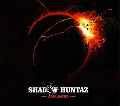 Cover for Shadow Huntaz · Dark Matter (CD) (2009)