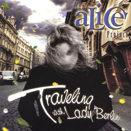 Traveling with Lady Berlin - Alice Project - Música - CDB - 0659696012226 - 26 de septiembre de 2000