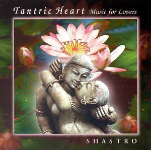 Cover for Shastro · Tantric Heart (CD) (2019)