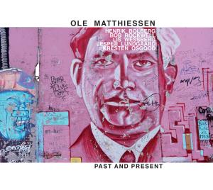 Past and Present - Ole Matthiessen - Música - CADIZ - STUNT - 0663993110226 - 15 de março de 2019