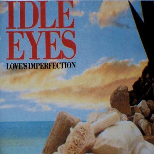 Cover for Idle Eyes · Love's Imperfection (CD) (1990)