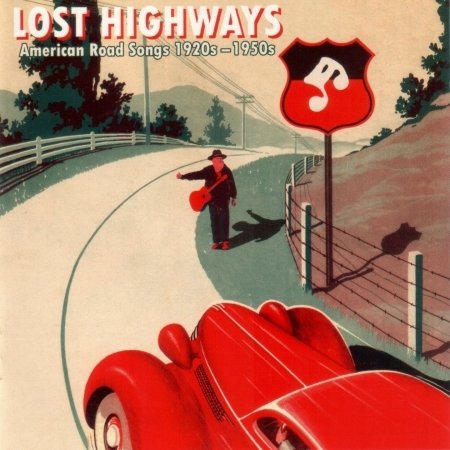 Cover for Lost Highways · American Road Songs 1920 - 1950 - Garlow C,milburn A,sister Rosetta..? (CD) (2022)