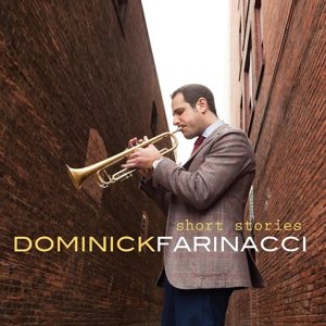 Dominick Farinacci · Short Stories (CD) [Digipak] (2016)