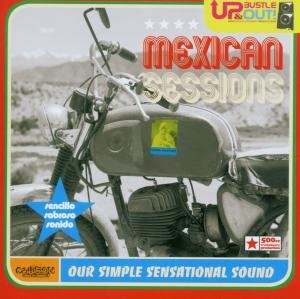 Cover for Up Bustle &amp; out · Mexican Sessions: Our Simple Sensational Sound (CD) (2007)