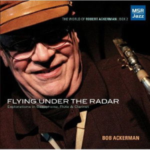 Flying Under the Radar - Bob Ackerman - Music -  - 0681585139226 - January 14, 2014