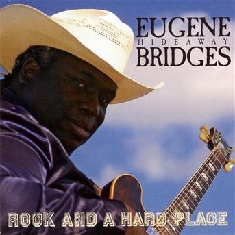 Cover for Eugene Hideaway Bridges · Rock and a Hard Place (CD) (2013)