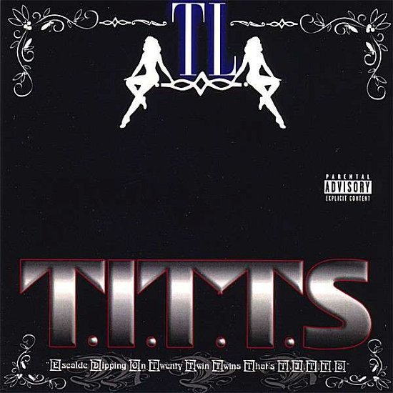 Cover for Tl · T.i.t.t.s (CD) (2007)