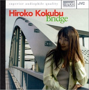 Bridge - Hiroko Kokubu - Musiikki - JVC / XRCD - 0693692005226 - tiistai 16. kesäkuuta 1998