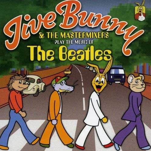 Cover for Jive Bunny &amp; the Mastermixers · Jive Bunny Plays Music of the Beatles (CD) (2001)