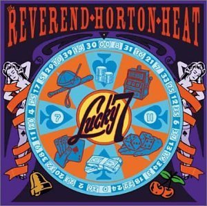 Cover for Reverend Horton Heat · Lucky 7 (CD) (2002)