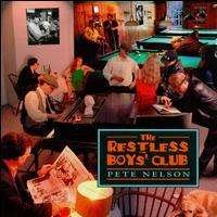 Cover for Pete Nelson · Restless Boys Club (CD) (2018)