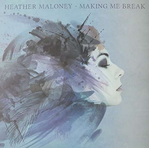 Cover for Heather Maloney · Making Me Break (LP) (2015)