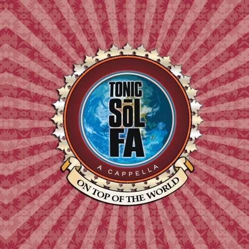 Tonic Sol-fa · On Top of the World (CD) (2019)
