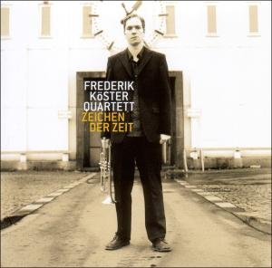 Frederik Quartett Köster · Zeichen Der Zeit (CD) (2009)