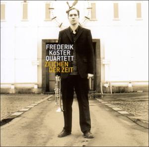 Cover for Frederik Quartett Köster · Zeichen Der Zeit (CD) (2009)