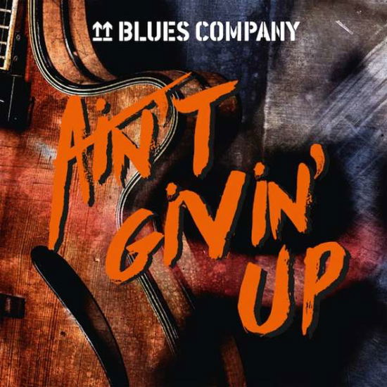 Blues Company · Ain't Givin' Up (CD) (2019)