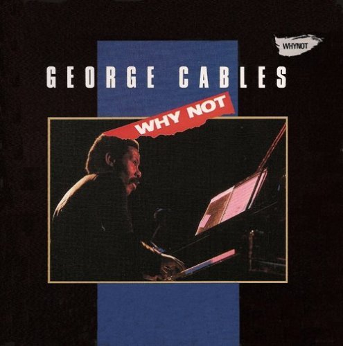 Why Not - George Cables - Musik - CANDID - 0708857940226 - 17 februari 2009