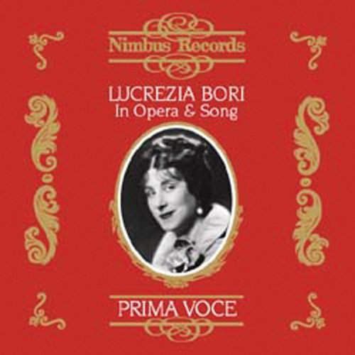 Lucrezia Bori -The Victor Recordings 1925-1937 - Lucrezia Bori - Musiikki - NIMBUS RECORDS PRIMA VOCE - 0710357793226 - 2018