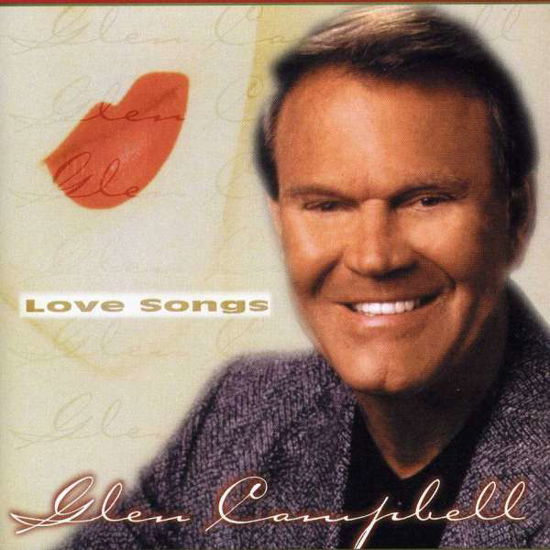 Love Songs - Glen Campbell - Music - THE GOLD LABEL - 0715668210226 - April 21, 2017