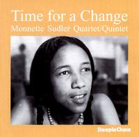 Time For A Change - Monnette Sudler - Musikk - STEEPLECHASE - 0716043106226 - 12. april 2011