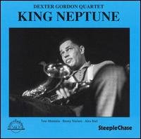 King Neptune - Dexter -Quartet- Gordon - Musik - STEEPLECHASE - 0716043601226 - 7. januar 2019