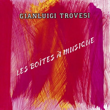 Les Boite A'Musique - Gianluigi Trovesi - Musique - Splasc(H) - 0716642015226 - 