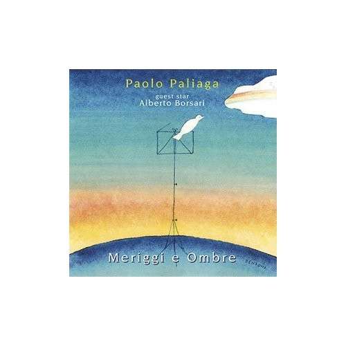 Cover for Paolo Paliaga · Meriggi E Ombre (CD) (2010)