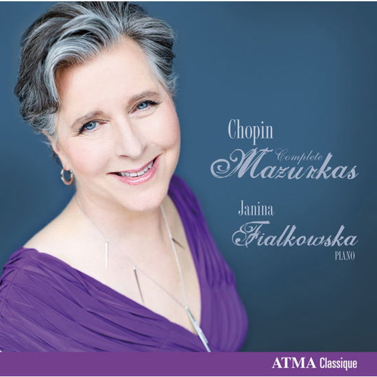 Chopin / Complete Mazurkas - Janina Fialkowska - Muzyka - ATMA CLASSIQUE - 0722056268226 - 6 października 2014