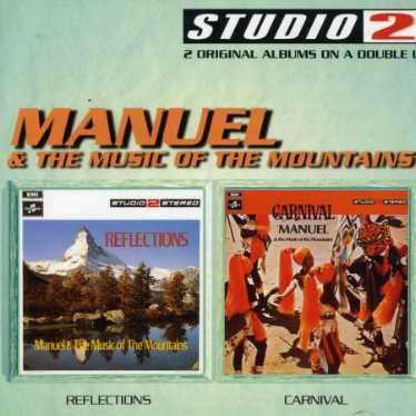 Reflections / Carnival - Manuel & the Music of the Mountains - Music - EMI - 0724349562226 - November 17, 2000