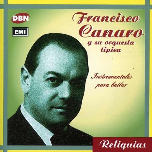 Instrumentales Para Bailar - Francisco Canaro - Musik - DBN - 0724349997226 - 22 februari 1999