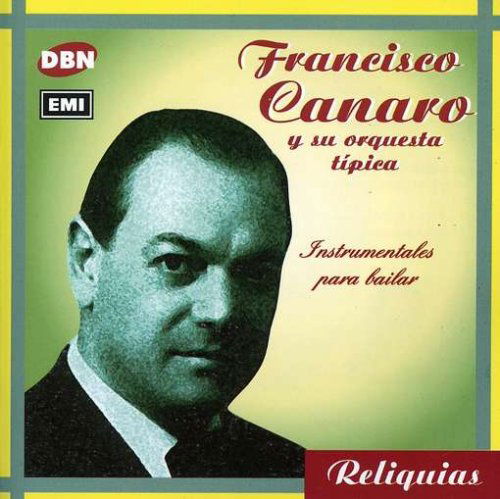 Instrumentales Para Bailar - Francisco Canaro - Música - DBN - 0724349997226 - 22 de febrero de 1999