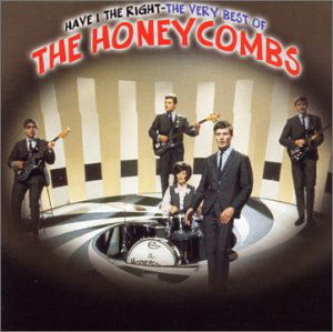 Cover for Honeycombs · Have I The Right (CD) (2002)