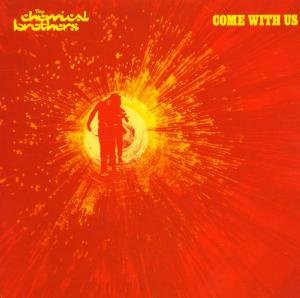 Cover for Chemical Brothers · Come with Us (CD) (2002)