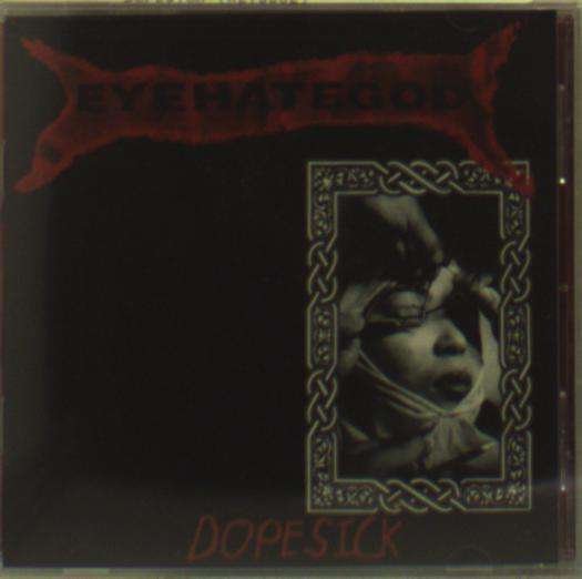 Cover for Eyehategod · Dopesick (CD) [Bonus Tracks, Reissue edition] (2014)