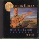 Cover for Eaton Ensemble William · Naked in Eureka (CD) (2007)