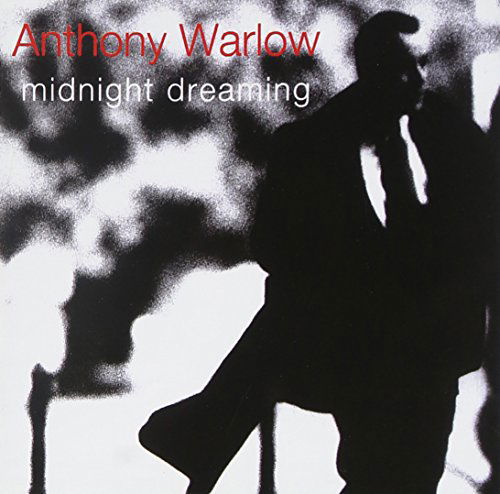 Midnight Dreaming - Anthony Warlow - Musique - POLYDOR - 0731452361226 - 19 août 2003