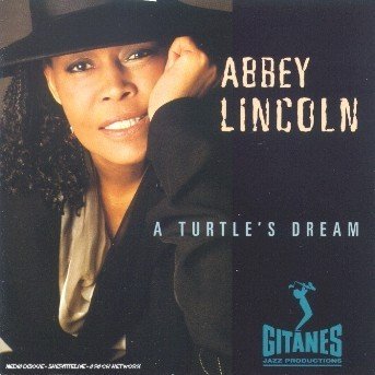 Cover for Abbey Lincoln · A turtle's dream (CD) (2006)