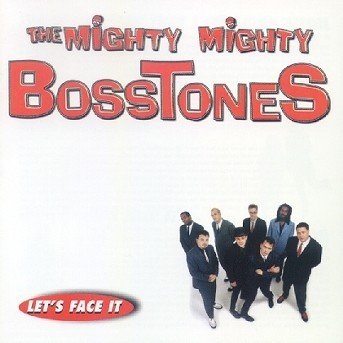 Let S Face It - Mighty Mighty Bosstones the - Music - POL - 0731453447226 - October 23, 2008