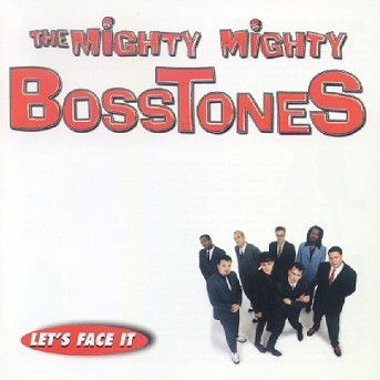 Cover for The Mighty Mighty Bosstones · Lets Face It (CD) (2008)