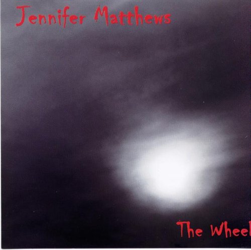 Cover for Jennifer Matthews · Wheel (CD) (2005)